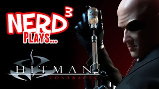 Nerd³ Plays... Hitman: Contracts