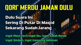 Nostalgia Qori Legendaris, Suara Emas Sering Di Putar Di Masjid Sebelum Sholat Jumat,