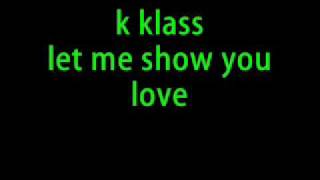 k klass let me show you love