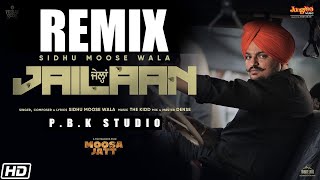 Jailaan Remix | Sidhu Moosewala | The Kidd | Moosa Jatt | Ft. P.B.K Studio