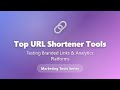 Top URL Shortener Tools: Bitly, Rebrandly & More Tested