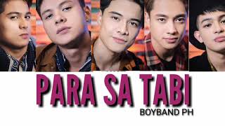 BOYBAND PH - ' Para Sa Tabi' LYRICS (color Coded lyrics) [TAGLISH]