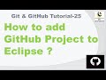 How to add GitHub Project to Eclipse ? || How to add existing project to github using eclipse