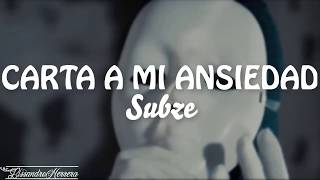 Subze - Carta a mi Ansiedad - Letra