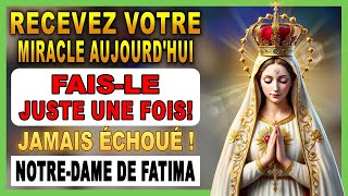 Notre-Dame de Fatima : Prière Puissante pour un Miracle Urgent !