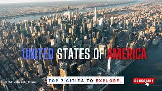 Top 7 Cities To Explore l United States of America Travel Tips 2025