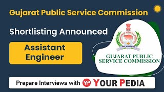 GPSC Assistant Engineer Shortlisting announced | GPSC AE Mock Interview preparation \u0026 guidance