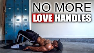10 MINUTE LOVE HANDLE WORKOUT