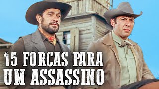 15 Forcas para um Assassino | Filme de Faroeste em português