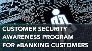 Customer Security Awareness Program™ for eBanking Customers