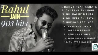 Best Of Rahul Jain | Top 10 Songs | Top Hits Rahul Jain Sogs | Jukebox Pehchan Music