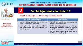 Chẩn đoán và điều trị Suy Tim Phân Suất Tống Máu Bảo Tồn: Thách thức và cơ hội | TS.BS. HOÀNG VĂN SỸ