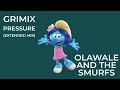 Grimix Pressure Extended Mix Olawale And The Smurfs