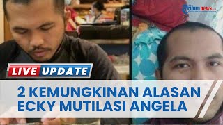 Dua Kemungkinan Alasan Ecky Mutilasi Angela hingga Simpan Jasad di Bekasi, Pakar: Hilangkan Bukti