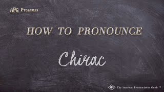 How to Pronounce Chirac (Real Life Examples!)