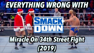 Everything Wrong With WWE SmackDown: MIRACLE ON 34TH STREET FIGHT (2019)