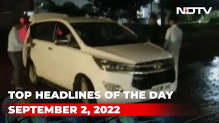 Top Headlines Of The Day: September 2, 2022