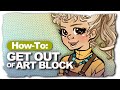 HOW-TO: Get out of ART BLOCK!