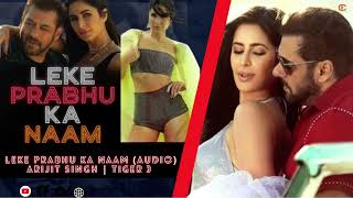 Leke Prabhu Ka Naam | Salman Khan | Katrina Kaif  Arijit Singh | Tiger 3