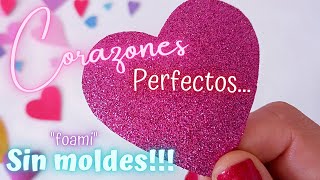 Cómo cortar Corazones sin moldes/ corazones de fomi 💗✂️