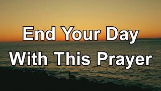 Thank You, Lord, for Your Blessing Today | Evening Prayer of Gratitude and Peace