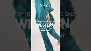 SAYA Winter Clearance Sale – FLAT 40% \u0026 50% OFF