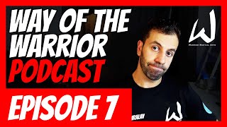 Training Your Way Out Of Depression & 3 Training Partners You Need | Way of the Warrior Podcast | #7