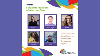 Futuristic practices of Abortion Care @ RightsCon 2022 Summit