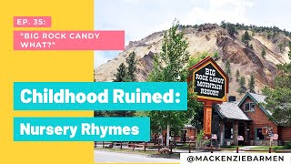 Childhood Ruined: Nursery Rhymes - Episode 35