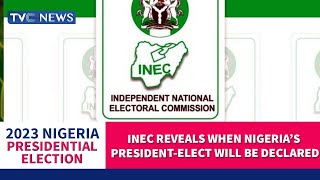 (Must Watch) INEC Reveals When Nigeria’s President-Elect Will Be Declared