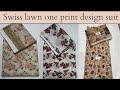 swiss lawn one print design 3pc suit| Dress Collection And Stitching