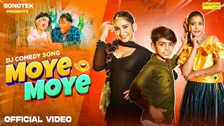 Moye Moye (Full Video) Duggu Baman | Bebo Das | Anjali Gujratan | New Haryanvi Dj Comedy Song 2024