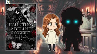 Haunting Adeline By H D Carlton Animated Full Plot Recap