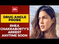 Rhea Chakraborty's Arrest Anytime Soon | Sushant Singh Rajput Death-Drug Case