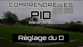 Comprendre les PID 2 - Réglage du D (avec Blackbox) - Betaflight