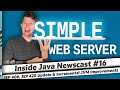 Simple Web Server, Incremental JVM Improvements & JEP 420 Update - Inside Java Newscast #16