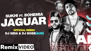 Jaguar (Remix) || Muzical Doctorz Sukhe Ft Bohemia || DJ Gida & DJ Bose || Latest Punjabi Song2020