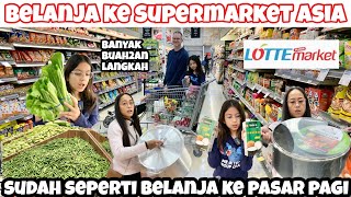 KALAP!! BELANJA KE SUPERMARKET ASIA LOTTE MARKET BORONG SEMUA KEPERLUAN DAPUR DARI SAYURAN IKAN BUAH