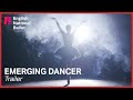 Emerging Dancer 2022: Trailer | English National Ballet