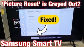 Samsung Smart TV: Reset Picture is Greyed Out? FIXED!