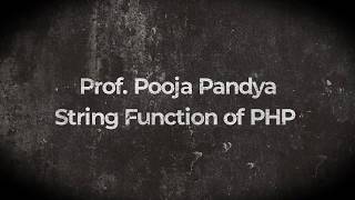 PHP /String function of PHP/By Prof. POOJA PANDYA