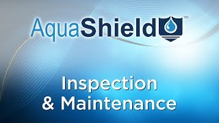 AquaShield, Inc. Inspection \u0026 Maintenance