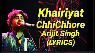 Khairiyat (SAD ) Lyrics | Arijit Singh | Chhichhore | TechZ BoyZ