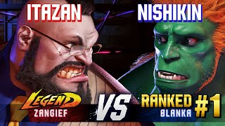 SF6 ▰ ITAZAN (Zangief) vs NISHIKIN (#1 Ranked Blanka) ▰ High Level Gameplay