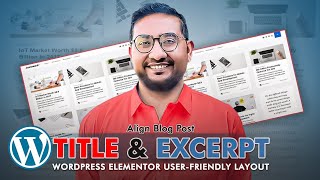 Align Blog Post Title and Excerpt | WordPress Elementor User-Friendly Layout