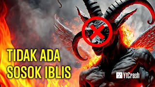 KEBENARAN TENTANG IBLIS, TERNYATA HANYA MITOS