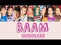 MOMOLAND - BAAM [Hang, Rom & Eng Lyrics]