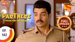 Partners Trouble Ho Gayi Double - Ep 182 - Full Episode - 8th August, 2018