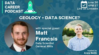 Geology + Data Science with Matt Francsis