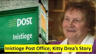 Inistioge Post Office; Kitty Drea. Co. Kilkenny, Ireland.